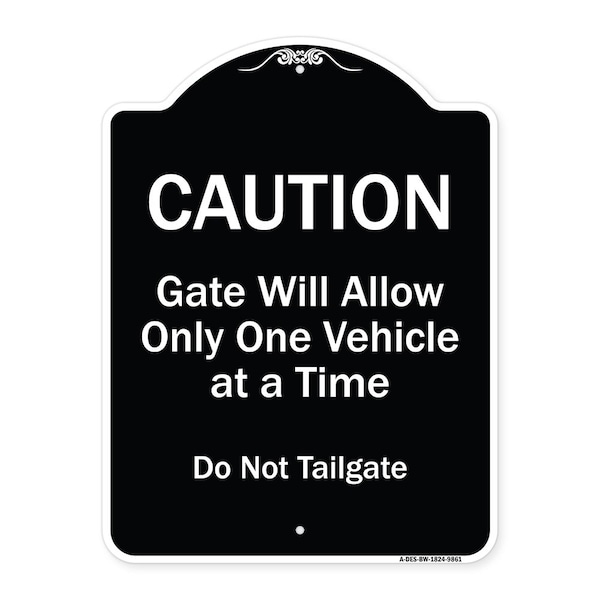 Designer Series-Caution Gate Will Allow One Vehicle Time Do Not Tail, 24" x 18", BW-1824-9861